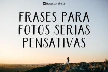 Imagem do post Frases para Fotos Sérias e Pensativas +200 Opções de Legendas Inspiradoras