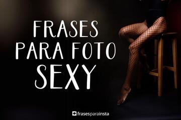 Imagem do post Frases para Foto Sexy +100 Legendas para Provocar Qualquer Um